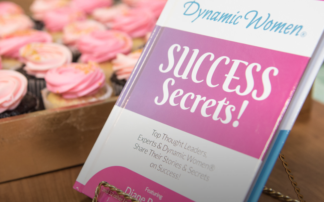 Learn Success Secrets from our community of Dynamic Women